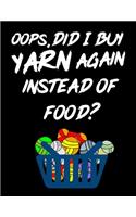 Oops, Did I Buy Yarn Again Instead of Food