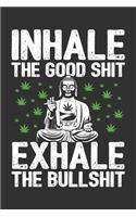 Inhale the Good Shit, Exhale the Bullshit