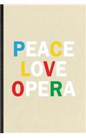 Peace Love Opera