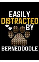 Easily Distracted by Bernedoodle: Cool Bernedoodle Dog Journal Notebook - Bernedoodle Puppy Lover Gifts - Funny Bernedoodle Dog Notebook - Bernedoodle Owner Gifts. 6 x 9 in 120 pages