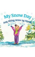 My Snow Day / Ang Aking Snow Day: Babl Children's Books in Tagalog and English