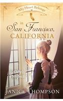 My Heart Belongs in San Francisco, California: Abby's Prospects(My Heart Belongs)