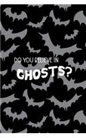 Do You Believe in Ghosts?