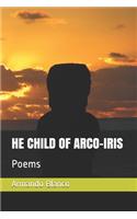 He Child of Arco-Iris