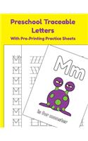 Preschool Traceable Letters With Pre-Printing Practice Sheets