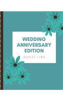 Wedding Anniversary Edition Guest Libs: Keepsake Memory Guestbook Log - Embraceable You - For a Special Couple - Advice Best Wishes - Celebrating Us - Happily Ever After - From The Heart -