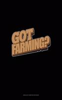 Got Farming?: Unruled Composition Book(16 Unruled Composition Book)