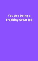 You Are Doing a Freaking Great Job: Office Lined Blank Notebook Journal With A Funny Saying On The Outside