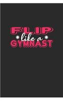 Flip Like A Gymnast: Gymnastics Notebook, Graph Paper (6" x 9" - 120 pages) Sports Themed Notebook for Daily Journal, Diary, and Gift