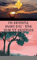 I'm Grateful Every Day - One Year of Gratitude: Daily Gratitude Journal 120 days of Gratitude ' 5 Minutes A Day Mandala Design