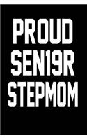 Proud SEN19R Stepmom: Black, White Design, Blank College Ruled Line Paper Journal Notebook for Class of 2019 Seniors and Their Families. (SEN19R Girl Senior Year Cute Gif