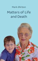 Matters of Life and Death