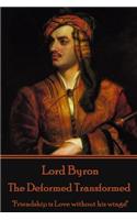 Lord Byron - The Deformed Transformed: "Friendship is Love without his wings!"(English)