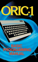 ORIC-1 Basic Programming Manual