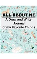 All about Me: A Draw and Write Journal of My Favorite Things (Volume 7) Handwriting, Creativity, Fine Motor and Occupational Practice for Preschoolers
