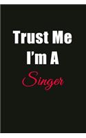Trust Me I'm a Singer