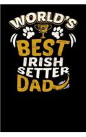 World's Best Irish Setter Dad: Fun Diary for Dog Owners with Dog Stationary Paper, Cute Illustrations, and More