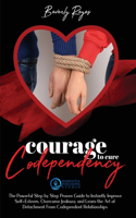 Courage to Cure Codependency