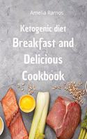 Ketogenic Diet Breakfast and Delicious Cookbook: How to Lose Weight Quickly, Turn Fat into Energy and Prevent Disease to Live Healthily