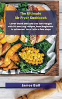 The Ultimate Air Fryer Cookbook