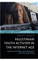 Palestinian Youth Activism in the Internet Age