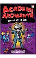 Cyfres Academi Archarwyr: 4. Taran a Dydd y Farn