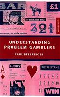 Understanding Problem Gamblers