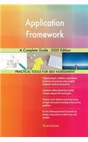 Application Framework A Complete Guide - 2020 Edition