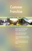 Customer Franchise A Complete Guide - 2020 Edition