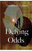 Defying Odds