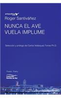 Nunca el ave vuela implume