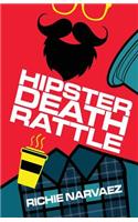 Hipster Death Rattle