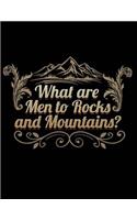 What Are Men To Rocks and Mountains