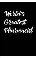 World's Greatest Pharmacist: Blank Lined Journal