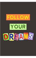 Follow Your Dreams