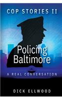 Cop Stories II - Policing Baltimore