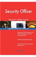 Security Officer RED-HOT Career Guide; 2502 REAL Interview Questions