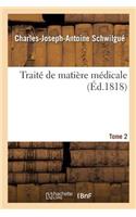 Traité de Matière Médicale. Tome 2