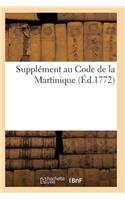 Supplément Au Code de la Martinique: (Sciences Sociales)