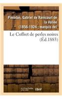 Coffret de perles noires