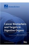 Cancer Biomarkers and Targets in Digestive Organs