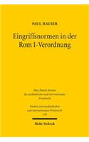 Eingriffsnormen in der Rom I-Verordnung: (278 Studien zum ausländischen und internationalen Privatrecht)