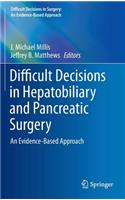 Difficult Decisions in Hepatobiliary and Pancreatic Surgery