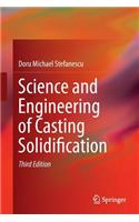 Science and Engineering of Casting Solidification