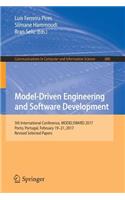 Model-Driven Engineering and Software Development: 5th International Conference, Modelsward 2017, Porto, Portugal, February 19-21, 2017, Revised Selected Papers