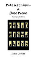 Tote Nachbarn & Böse Tiere