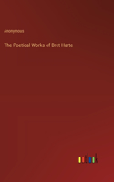 Poetical Works of Bret Harte