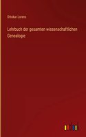 Lehrbuch der gesamten wissenschaftlichen Genealogie