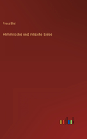 Himmlische und irdische Liebe