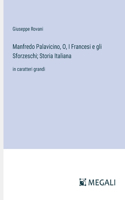 Manfredo Palavicino, O, I Francesi e gli Sforzeschi; Storia Italiana